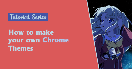 Google Chrome Themes Tutorial
